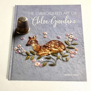 The Embroidered Art of Chloe Giordano - Giordano, Chloe Hardcover 2019 Like New